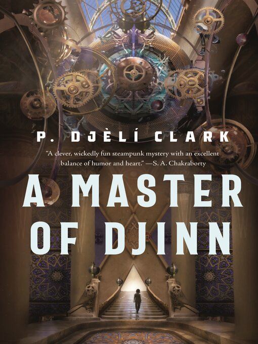 Title details for A Master of Djinn by P. Djèlí Clark - Available
